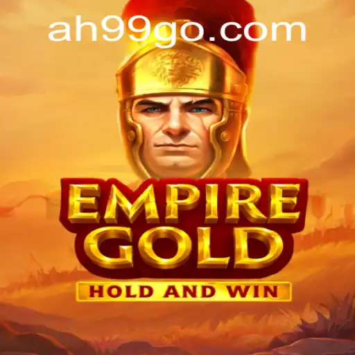 Mastering EmpireGold: An In-Depth Look into the Strategic Universe of 'ah99'